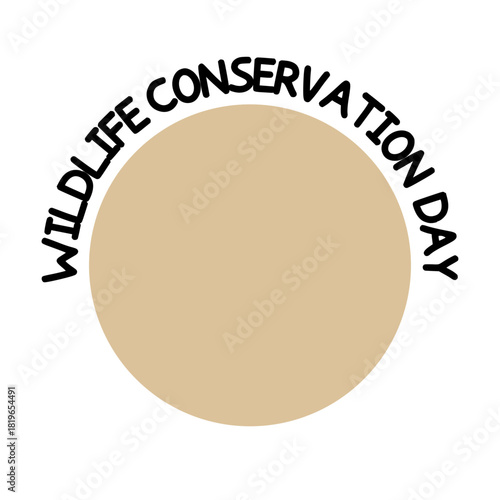 Wildlife conservation day text word lettering inscription typography calligraphy type clipart vector Illustration on transparent background, curved text with empty copyspace blank space awareness 