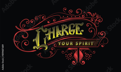 CHARGE YOUR SPIRIT lettering custom style design