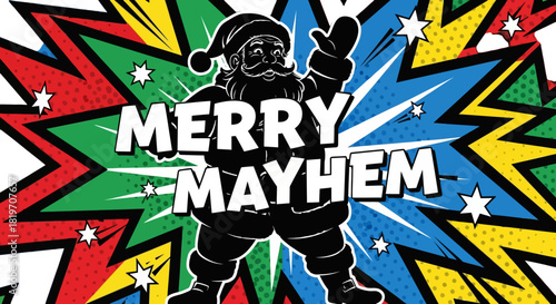 Merry Mayhem Santa Claus with comic book style explosion background.