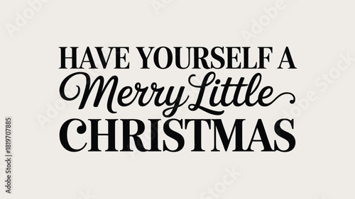 Elegant black silhouette of the heartwarming phrase have yourself a merry little christmas in a classic font for holiday design and decoration silhouette