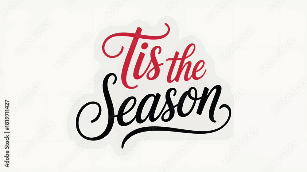 Fototapeta premium Elegant script typography for tis the season with a festive gradient effect and decorative flourishes silhouette