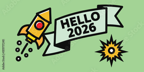 Yellow rocket ship blasting off with hello 2026 banner and starburst on green background spaceship launch