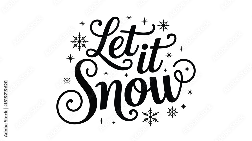 Naklejka premium Elegant black and white silhouette of let it snow calligraphy with snowflakes and stars for winter holiday season greetings and decorations silhouette