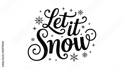 Elegant black and white silhouette of let it snow calligraphy with snowflakes and stars for winter holiday season greetings and decorations silhouette