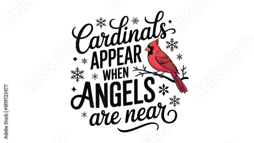 A vibrant red cardinal perched on a branch with a heartwarming message about angels appearing near presented in a beautiful silhouette style