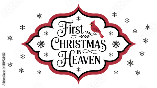 Elegant decorative frame with first christmas in heaven text and a cardinal silhouette surrounded by snowflakes silhouette