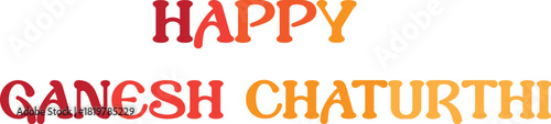 Happy Ganesh Chaturthi text with gradient colors on white background Keywords: Ganesh Chaturthi