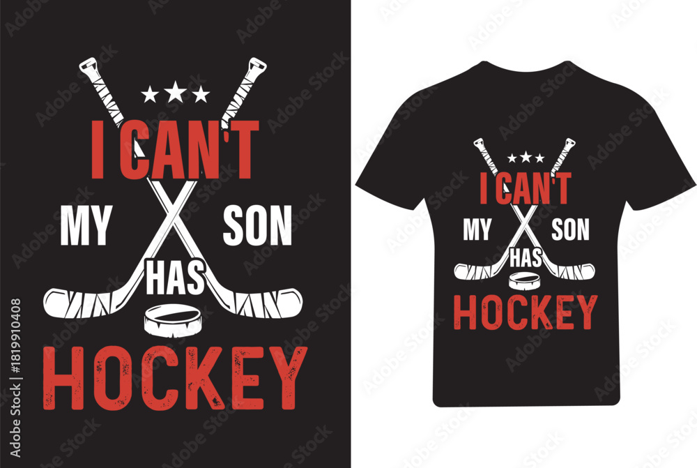 Fototapeta premium I can't my son , Mother T shirt Design 