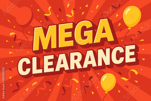 Mega clearance sale banner with balloons and confetti on red background