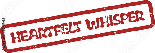 Heartfelt Whisper Stamp Evoking Intimate Secrets and Quiet Affection in a Red Distressed Graphic