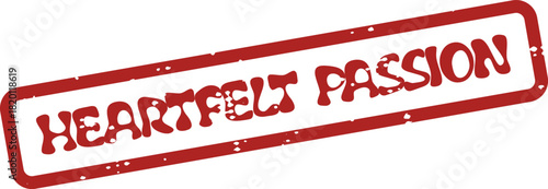 A striking red stamp impression displays the significant words Heartfelt Passion with distressed texture