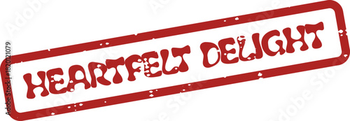 Discover a distinctive red rubber stamp displaying the joyful words HEARTFELT DELIGHT in an antique print