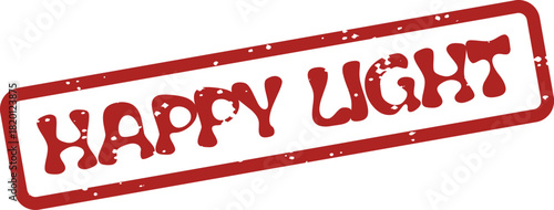 Distressed red rubber stamp marking Happy Light for feelings of brightness and positivity