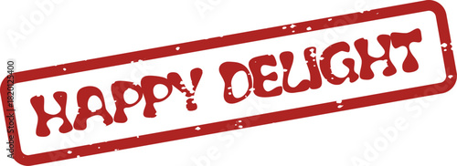 Distressed red rubber stamp featuring the cheerful phrase Happy Delight conveying pure joy