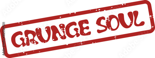 Textured red rubber stamp impression prominently featuring the spiritual phrase Grunge Soul