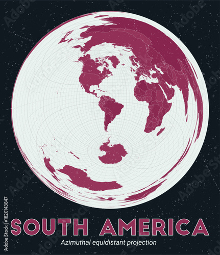 South America. World map. Azimuthal equidistant projection centered to South America. Pale Mint Dark Pink palette. Vintage texture. Beautiful vector illustration.