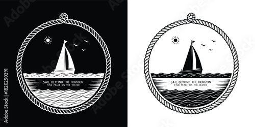 Circular emblem with a sailboat on the sea, rope border, and text sail beyond the horizon on black and white backgrounds