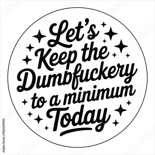 Encouraging minimal silliness is the message conveyed through the bold typography and star elements