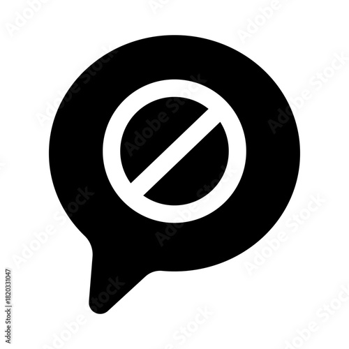 Prohibited sign chat bubble icon for restrictions, blocked actions, denied requests, and warnings