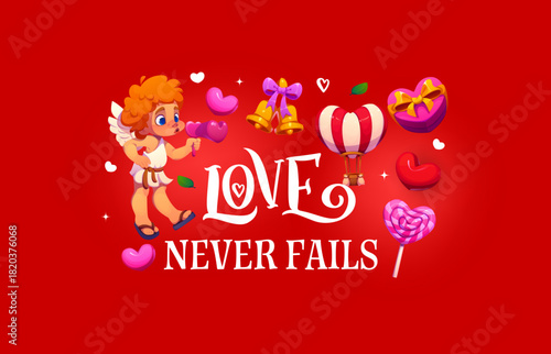 Love never fails Valentines day quote banner. Romantic day quote vector print, love party greeting card. Saint Valentine banner with cupid cute character, lollypop candy, air balloon and typography