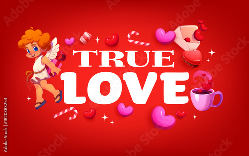 True love quote greeting card of Valentines day. Romantic holiday vector greeting card, love day celebration phase. Saint Valentine saying with cupid cute character, love letter, coffee and macaroon