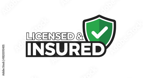 Licensed and insured logo with checkmark, ensures trust and security