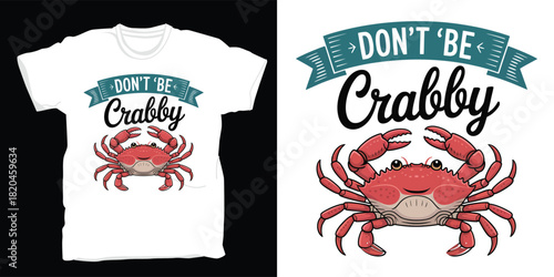 Dont be crabby tshirt design with a red crab illustration