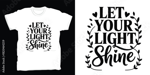 Let your light shine inspirational quote tshirt design