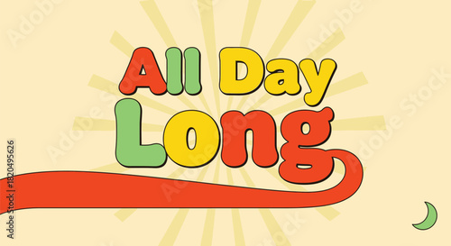 Retro All Day Long design with vibrant colors and vintage vibe