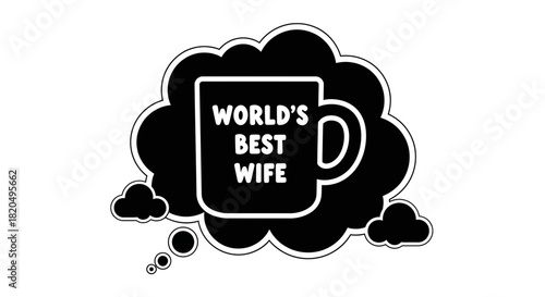 Surprise your wife with this mug, she is the best in the world