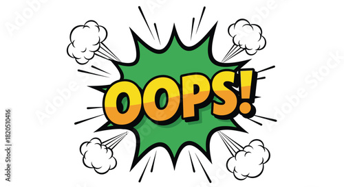 Cartoon oops message with comic book style explosion and smoke effect