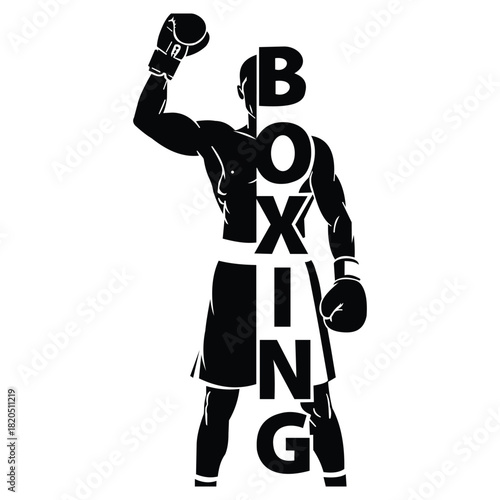 Silhouette of a triumphant boxer raising his gloved hand in victory with the word boxing vertically integrated into his body shape, isolated on vector illustration