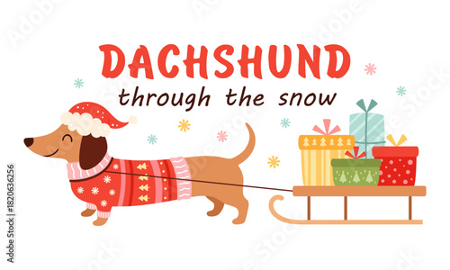 Merry Christmas Dachshund Through The Snow Design. Preppy Xmas Dachshund Dog Illustration. Tis The Season Sausage Dog. Festive Animal Meme Shirt Print.