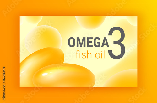 Omega 3 capsules vector banner in 3D style. Coated fish oil pills advertising template. Dietary supplement packaging. Many big morphing blobs background. Bright yellow abstract flowing shape design