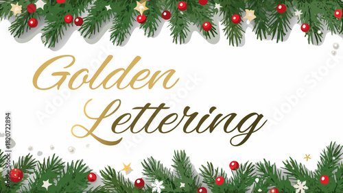 Elegant golden lettering adorned with festive christmas fir branches and ornaments for holiday greetings and celebrations