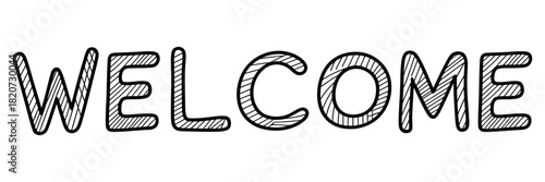 Welcome hand-drawn doodle text illustration isolated on white background, friendly greeting message, informal artistic typography design.