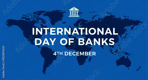 International Day of Banks, 4th December, with a world map and bank icon.