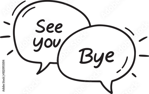 Hand drawn speech bubbles with see you bye text casual line illustration for communication and farewells