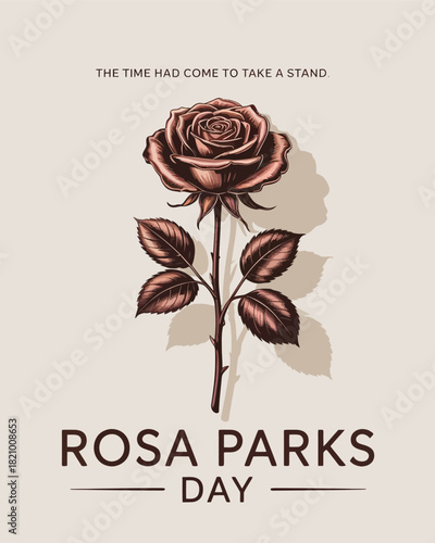 Rosa Parks Day with Rose and Quote "The Time Had Come to Take a Stand"