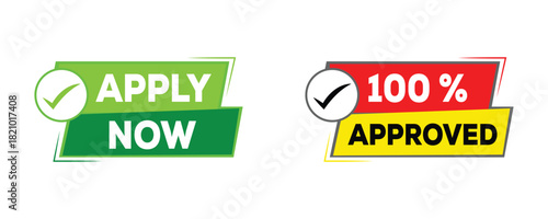 Two bright green and red approval buttons with text apply now and one hundred percent approved with checkmarks apply now, approved, approval, button, sign, sticker, label, icon, graphic, design, conce