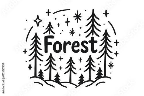 Frosty Forest Doodle. Doodle frosty forest with stars, pines, and sparkles, center word “Forest” in black and white isolated