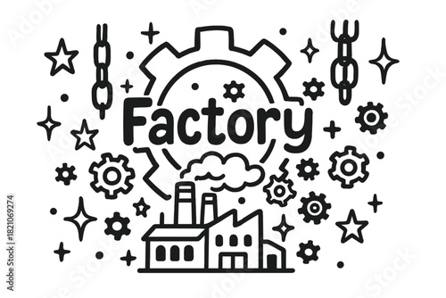 Giant Gear Factory. Doodle giant gear factory with stars, chains, and sparkles, center word “Factory” in black and white isolated