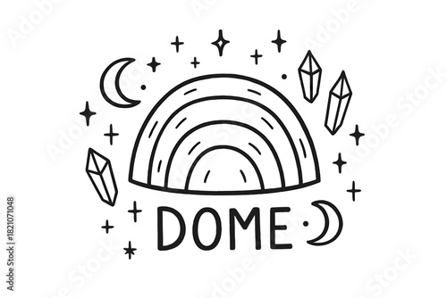 Mystical Energy Dome. Hand-drawn energy dome with moons, crystals, and sparkles, center word “Dome” in black and white isolated