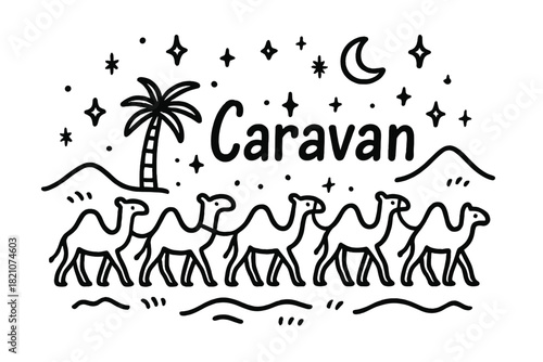 Caravan Doodle in Desert. Doodle desert caravan with stars, camels, and sparkles, center word “Caravan” in black and white