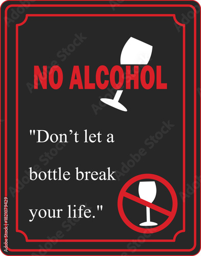No Alcohol Warning Poster featuring bold red text and glass icons promoting sobriety. Strong message encourages avoiding drinking. Modern design ideal for awareness campaigns.