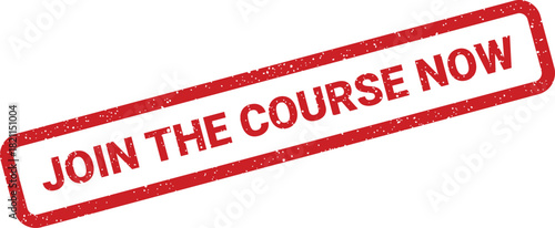 Distressed rectangular rubber stamp with a vintage grunge effect, featuring JOIN THE COURSE NOW text, perfect for promoting educational programs and online learning