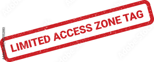Distressed red rectangular graphic featuring the text Limited Access Zone Tag for indicating entry permission to specific areas