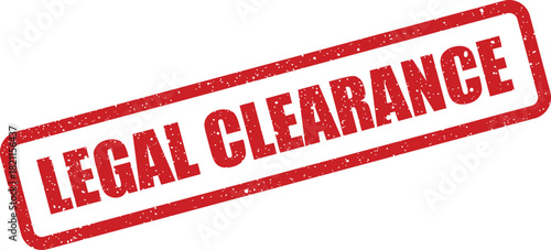 Distressed red rubber stamp graphic clearly displaying the phrase LEGAL CLEARANCE indicating official authorization and permission