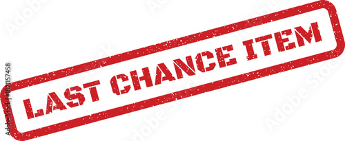 Distressed red rubber stamp overlay positioned diagonally, displaying LAST CHANCE ITEM to indicate scarcity or limited availability of a product
