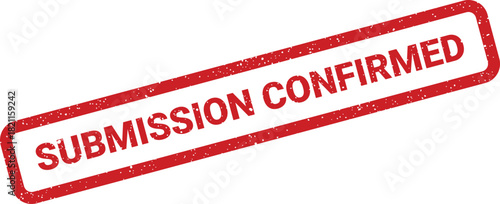 Distressed red rubber stamp signifies a submission has been successfully confirmed, indicating official validation or acceptance